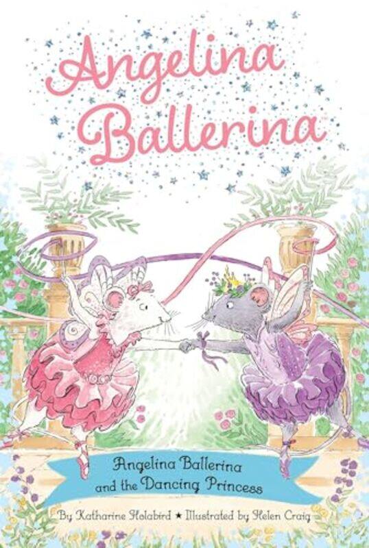 

Angelina Ballerina and the Dancing Princess by Katharine HolabirdHelen Craig-Paperback