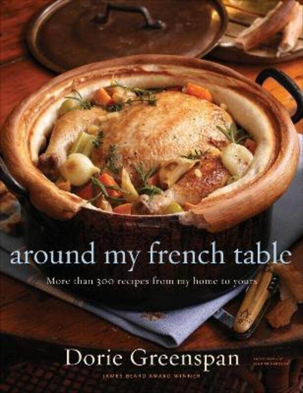 

Around My French Table: More Than 300 Recipes from My Home to Yours.Hardcover,By :Dorie Greenspan