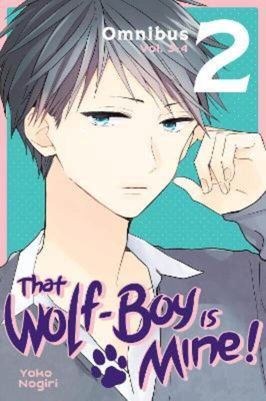

That Wolf-Boy Is Mine! Omnibus 2 (Vol. 3-4).paperback,By :Nogiri, Yoko