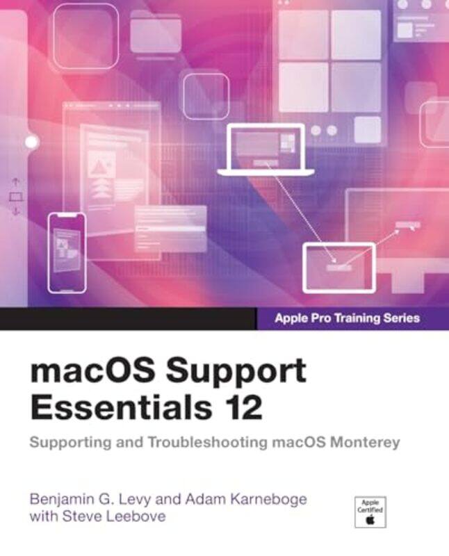

macOS Support Essentials 12 Apple Pro Training Series by Jean-Francois Cote-Paperback