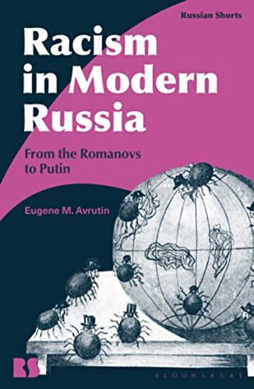 

Racism in Modern Russia by Associate Professor Eugene M University of Illinois, Urbana-Champaign, USA Avrutin-Paperback