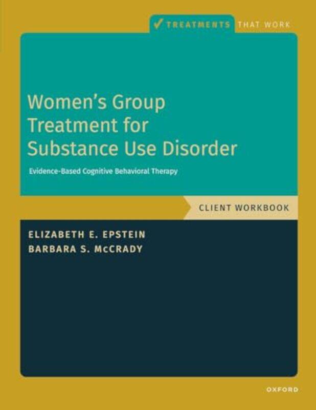 

Women's Group Treatment for Substance Use Disorder by Elizabeth E. (, University of Massachusetts) EpsteinBarbara S. (, University of New Mexico) McCr