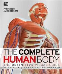 The Complete Human Body.Hardcover,By :Dr Alice Roberts