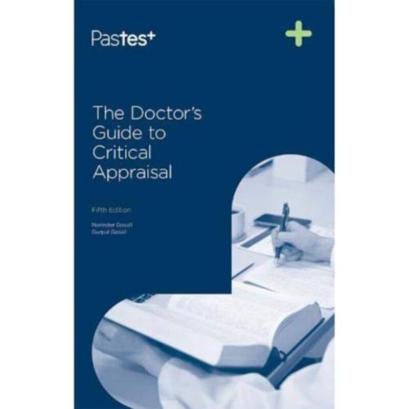 

The Doctors Guide to Critical Appraisal 5th Edition -Paperback