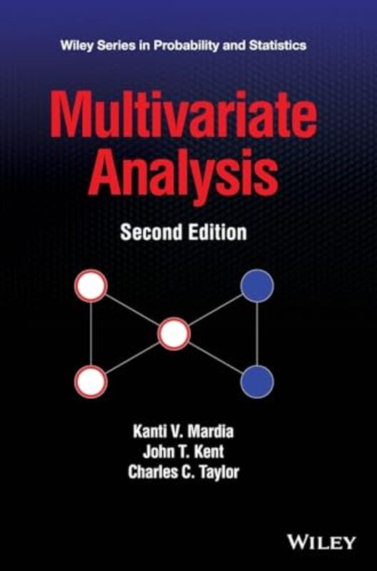 Multivariate Analysis by Kanti V University of Leeds, UK MardiaJohn T University of Leeds, UK KentCharles C University of Leeds, UK Taylor-Hardcover