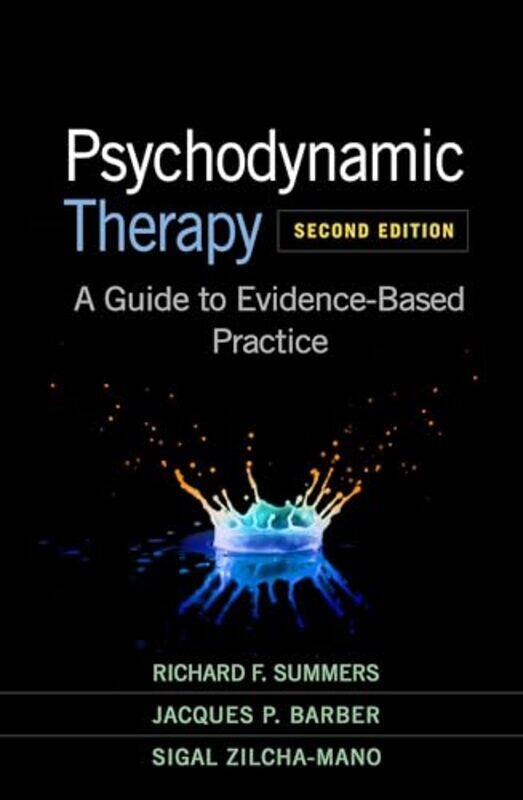 

Psychodynamic Therapy, Second Edition by Richard F. (University of Pennsylvania, United States) SummersJacques P. (Adelphi University, United States)