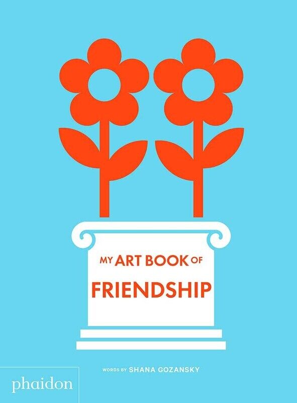 

My Art Book of Friendship, Board Book, By: Shana Gozansky
