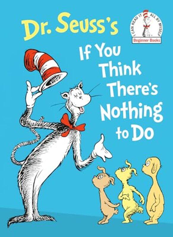 

If You Think Theres Nothing To Do By Seuss - Hardcover