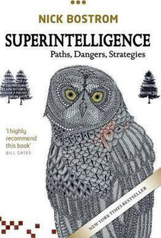 

Superintelligence: Paths, Dangers, Strategies, Paperback Book, By: NICK BOSTROM