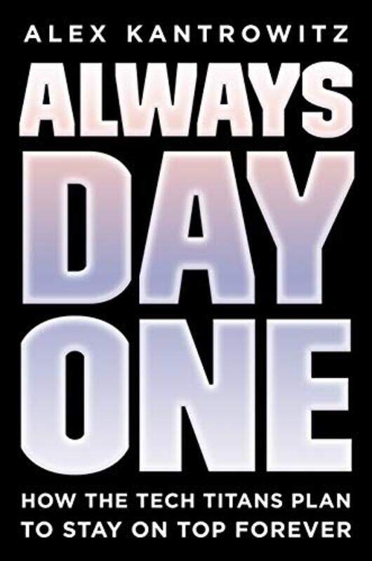 

Always Day One,Hardcover,by:Kantrowitz, Alex