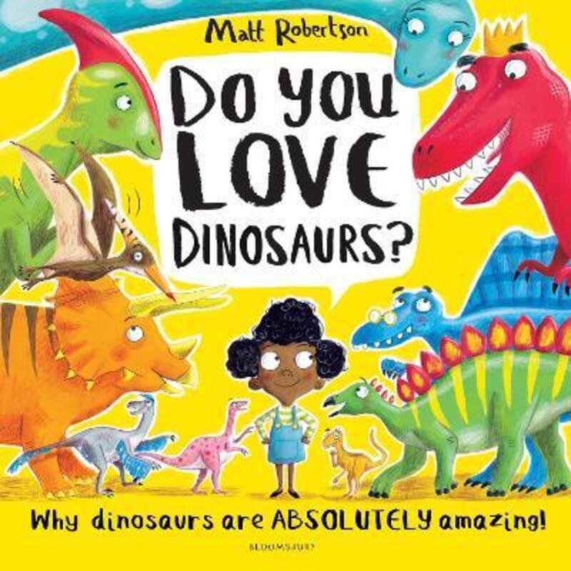 Do You Love Dinosaurs?.paperback,By :Robertson, Matt - Robertson, Matt