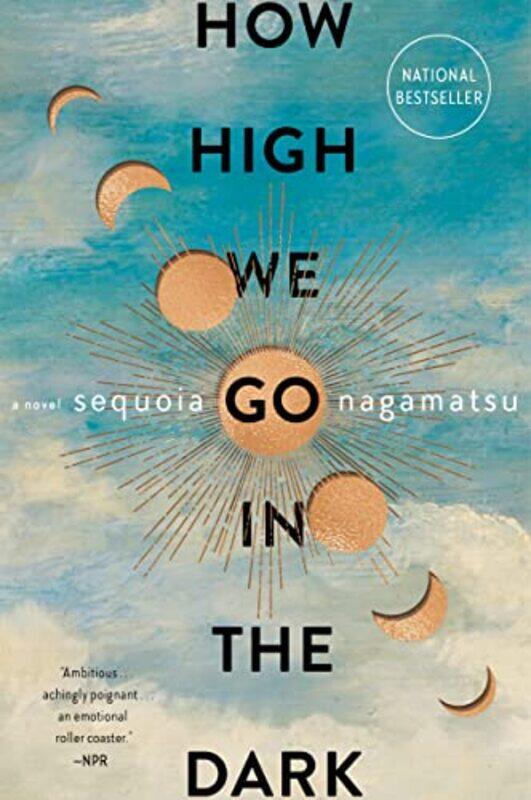 

How High We Go in the Dark , Paperback by Nagamatsu, Sequoia