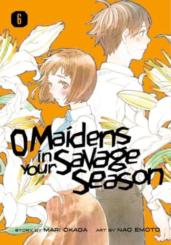 

O Maidens In Your Savage Season V06 By V06 - Paperback