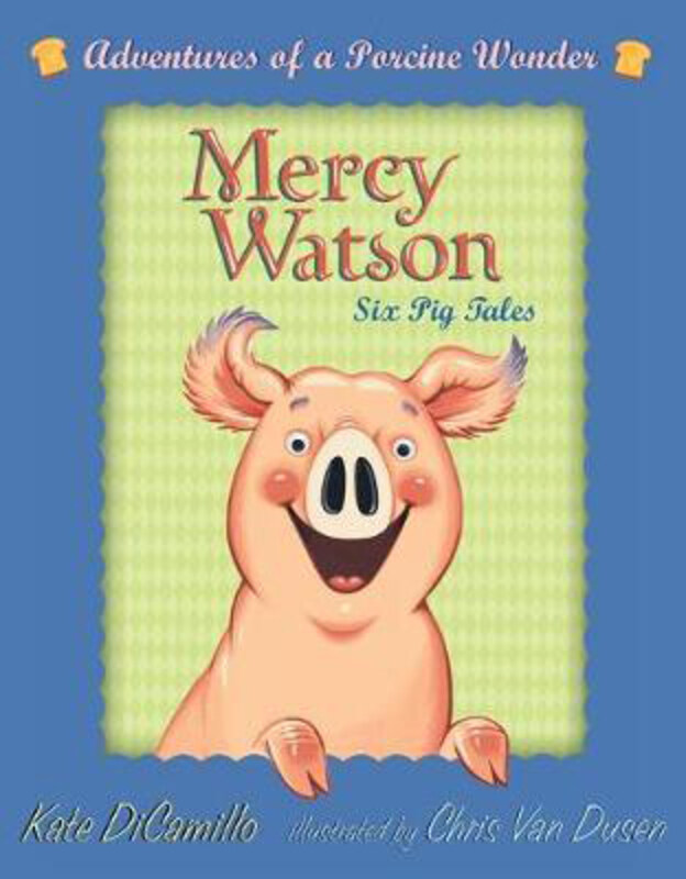 

Mercy Watson Boxed Set: Adventures of a Porcine Wonder: Books 1-6, Paperback Book, By: Kate DiCamillo