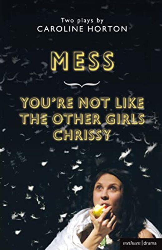 

Mess and Youre Not Like The Other Girls Chrissy by Caroline Horton-Paperback