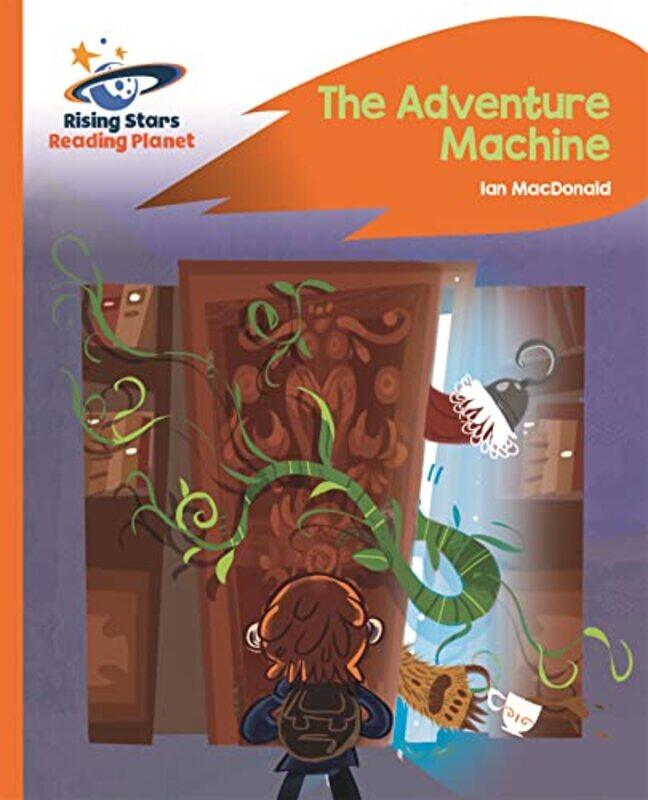 

Reading Planet The Adventure Machine Orange Rocket Phonics by Dalia Sharawna-Paperback