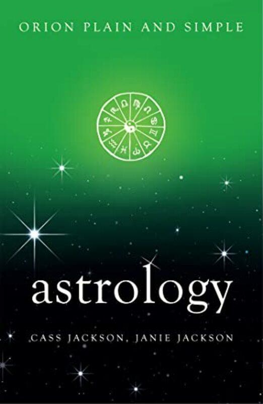 

Astrology Orion Plain and Simple by John B University of Cambridge and Fellow of Jesus College Cambridge Thompson-Paperback