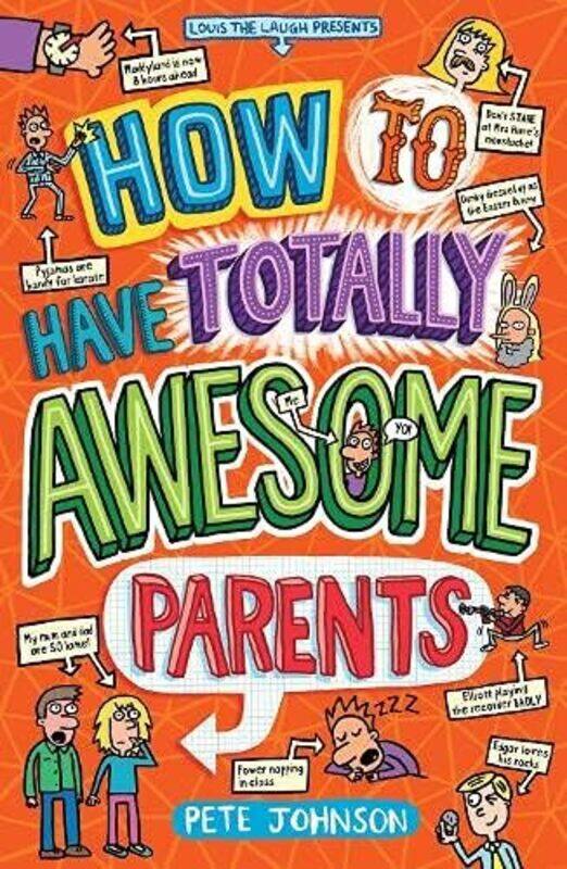 

How to Have Totally Awesome Parents by Pete JohnsonNikalas Catlow-Paperback
