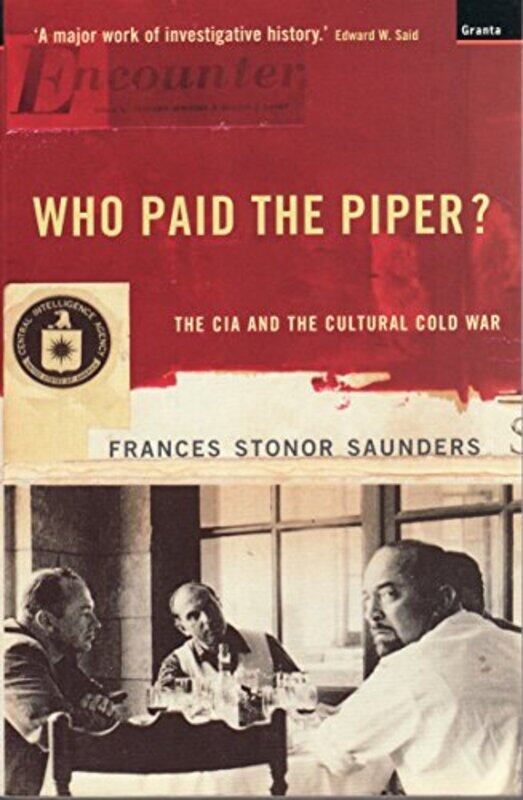 

Who Paid The Piper The Cia And The Cultural Cold War By Saunders, Frances Stonor -Paperback