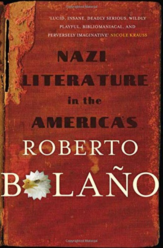 Nazi Literature in the Americas, Paperback Book, By: Roberto Bolano