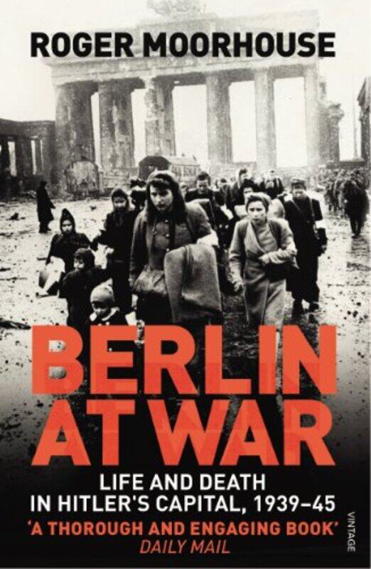 

Berlin at War by Roger Moorhouse-Paperback