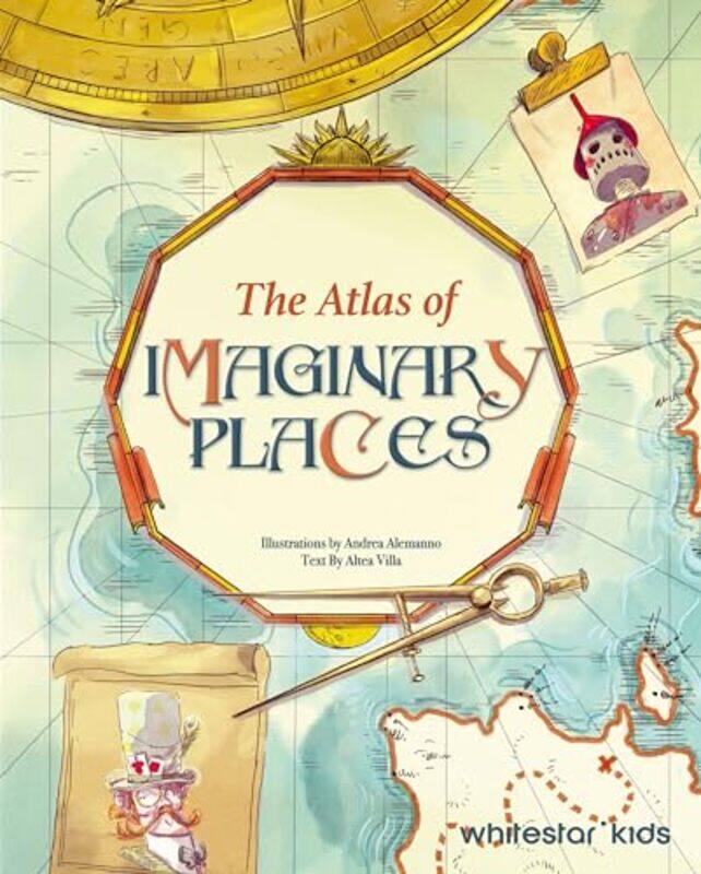 

The Atlas of the Imaginary Places by Altea Villa-Hardcover