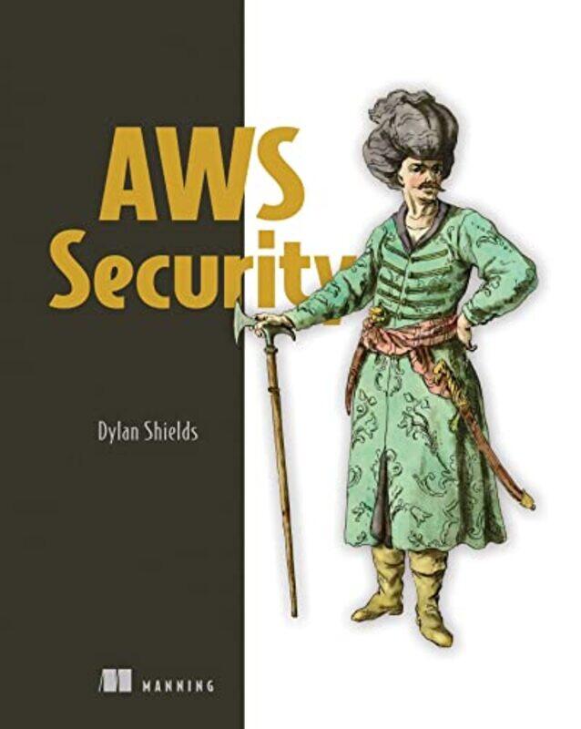 

Aws Security by Dylan Shields-Paperback
