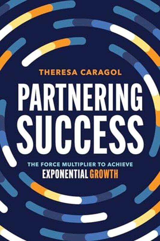 

Partnering Success By Caragol Theresa - Paperback