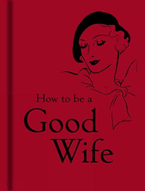 

How to Be a Good Wife by Bodleian Libraries-Hardcover
