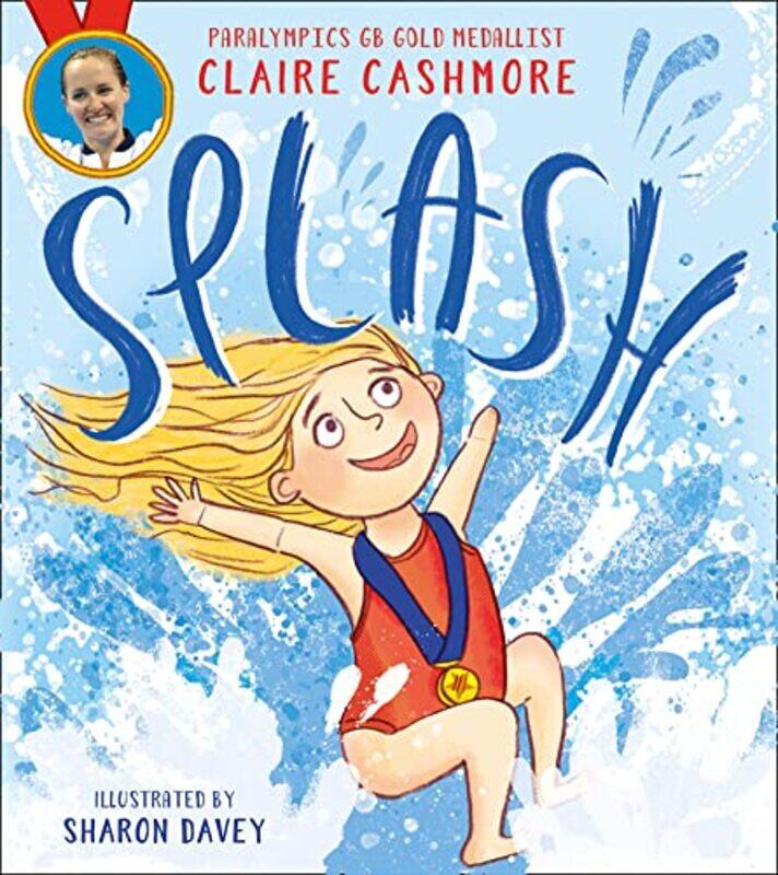 

Splash by Claire CashmoreSharon Davey-Paperback