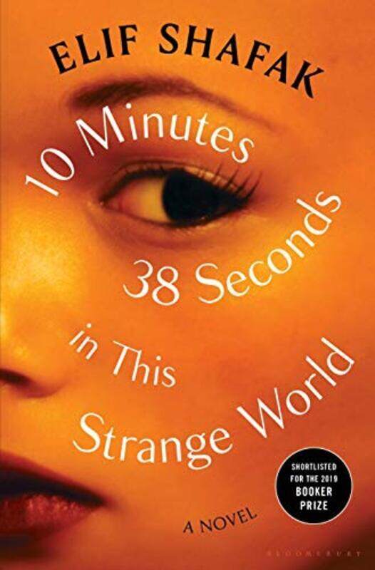 

10 Minutes 38 Seconds in This Strange World by Shafak Elif Hardcover