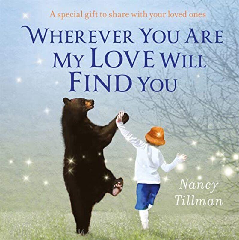 

Wherever You Are, My Love Will Find You , Paperback by Nancy Tillman