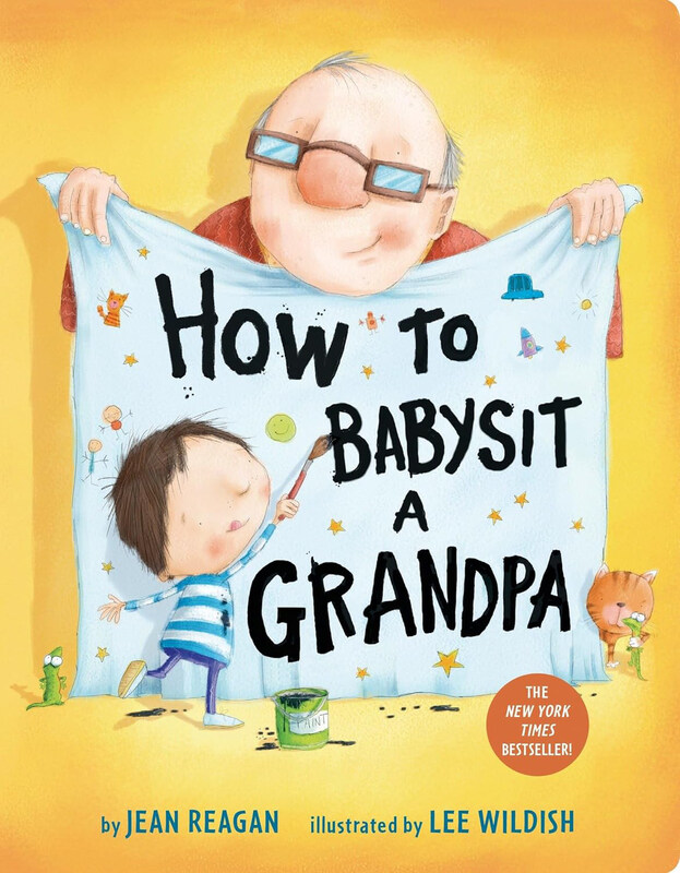 

How to Babysit a Grandpa, Board Book, By: Jean Reagan, Lee Wildish