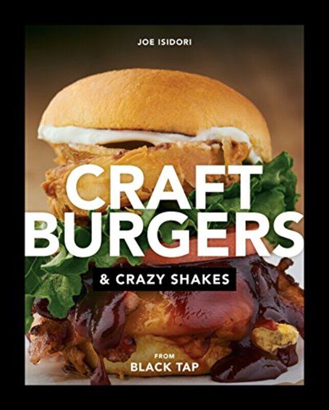 

Craft Burgers and Crazy Shakes from Black Tap