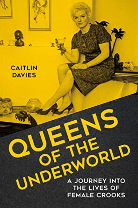 

Queens of the Underworld by Caitlin Davies-Hardcover