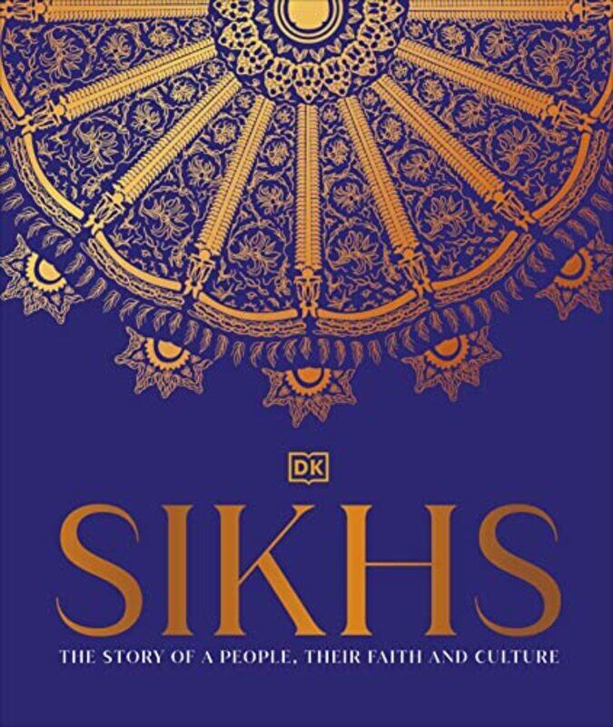 

Sikhs A Story Of A People, Their Faith And Culture By Dk India - Hardcover