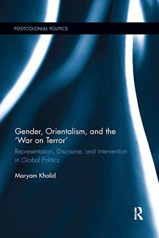 

Gender Orientalism and the ‘War on Terror by Roger StevensSteven Withrow-Paperback