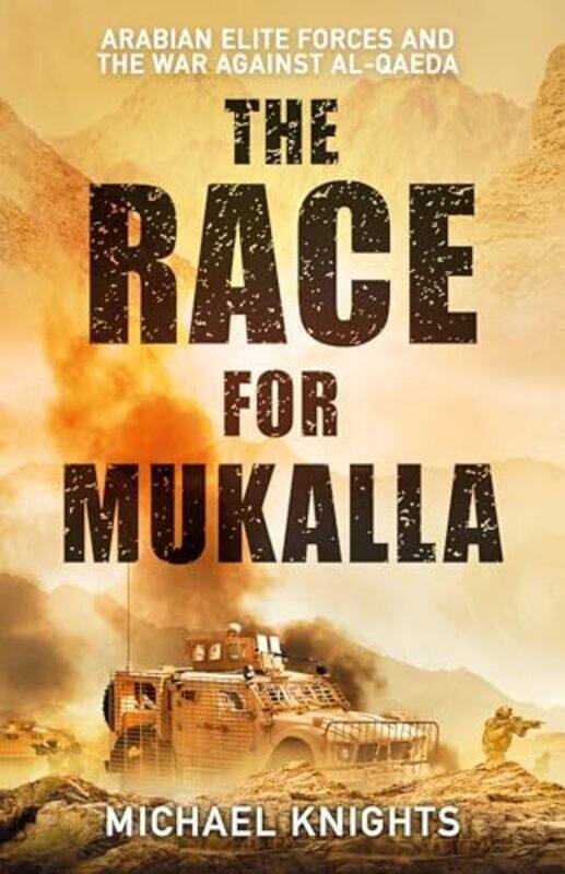 

Race For Mukalla By Michael Knights - Hardcover