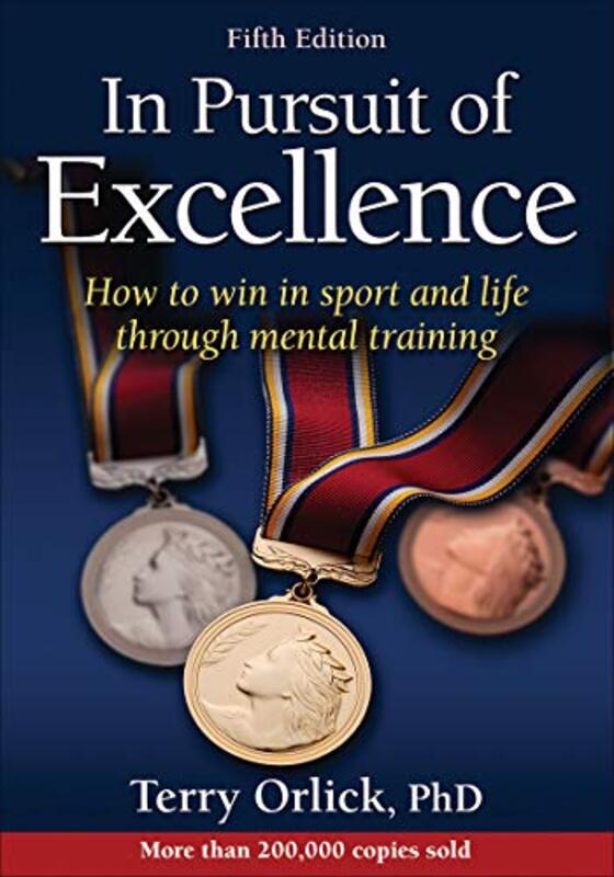 In Pursuit Of Excellence by Terry Orlick-Paperback