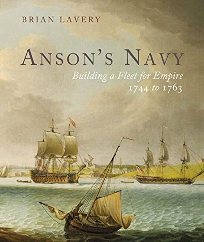 

Ansons Navy by Brian Lavery-Hardcover