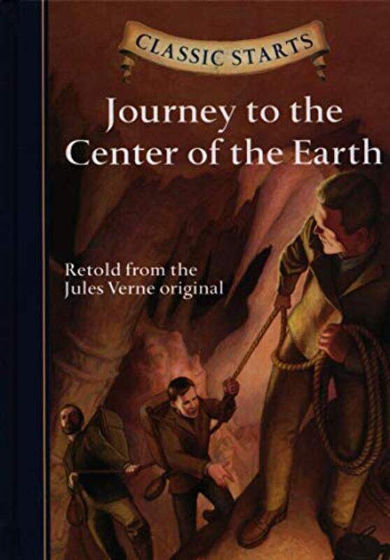 

Classic Starts: Journey to the Center of the Earth (Classic Starts Series),Hardcover by Jules Verne