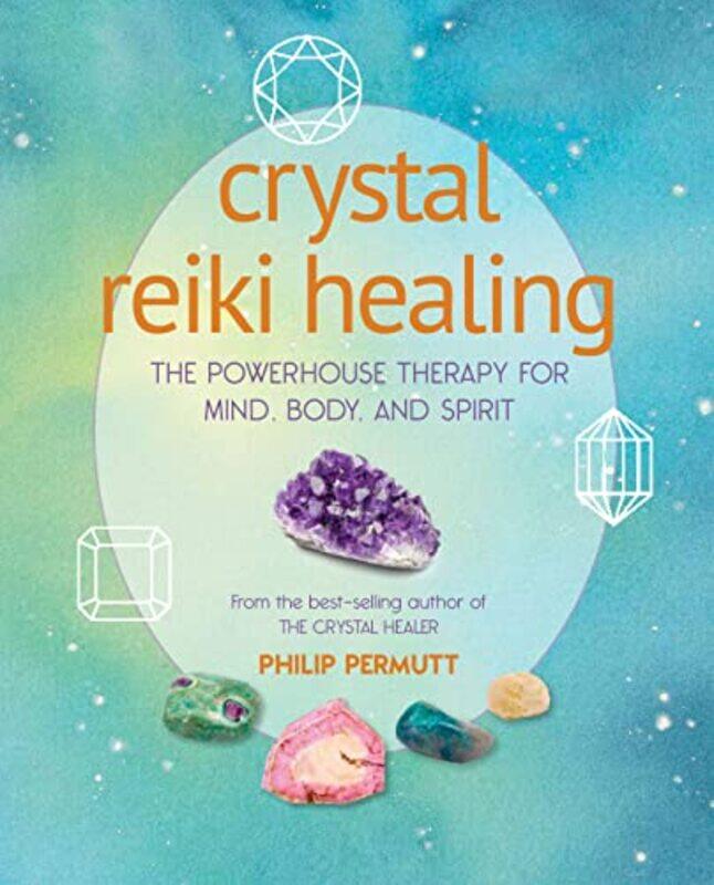 

Crystal Reiki Healing by Philip Permutt-Paperback