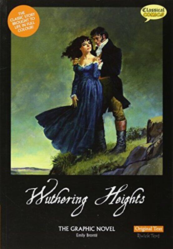 

Wuthering Heights the Graphic Novel Original Text by Emily BrontSean Michael WilsonJohn M Burns-Paperback