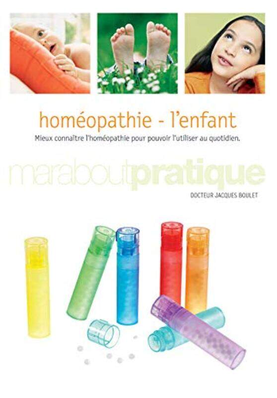 

Hom opathie : LEnfant LEnfant , Paperback by Docteur Jacques Boulet
