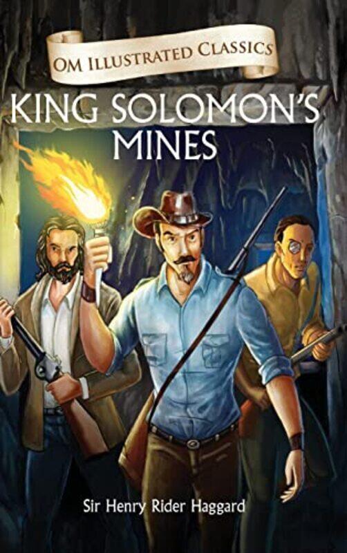 

King Solomons Mines : Om Illustrated Classics Hardcover by H. Rider Haggard