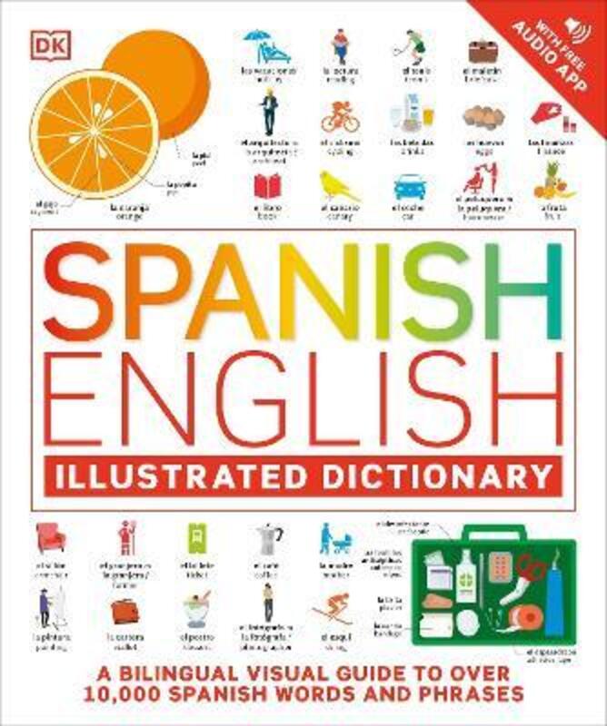 Spanish English Illustrated Dictionary,Paperback, By:Dk