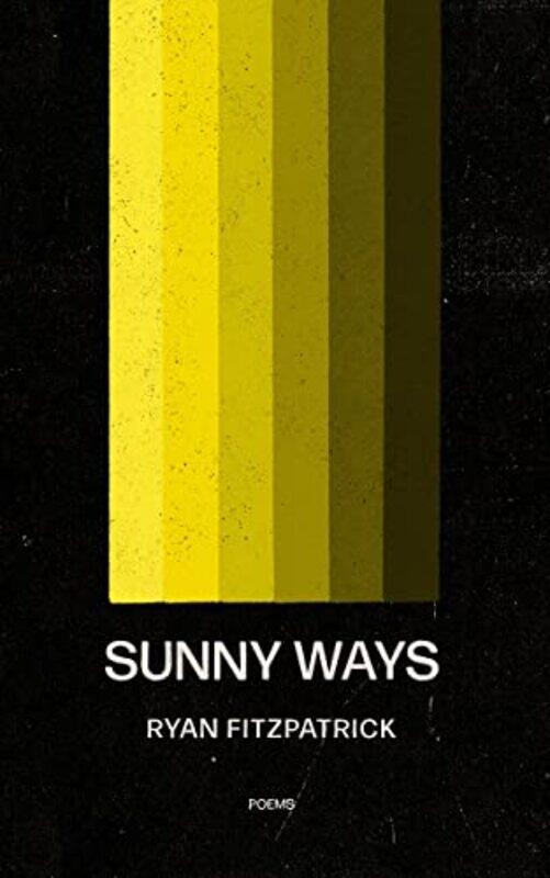 

Sunny Ways by ryan fitzpatrick-Paperback