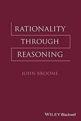 Rationality Through Reasoning by John University of Oxford, UK Broome-Paperback