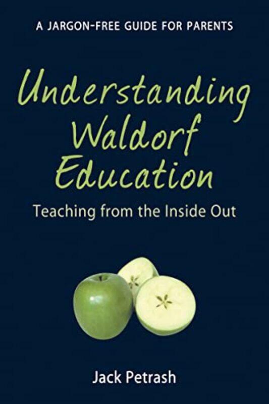 

Understanding Waldorf Education by Jack Petrash-Paperback