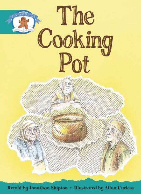 

Literacy Edition Storyworlds Stage 6 Once Upon A Time World The Cooking Pot by Ellen Meiksins Wood-Paperback
